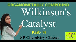 Wilkinsons Catalyst  Hydrogenation of alkenes  Organometallic Catalyst [upl. by Aicitel9]