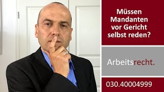 Termin beim Arbeitsgericht  Muss der Mandant selbst reden  Fachanwalt Alexander Bredereck [upl. by Ikkela]