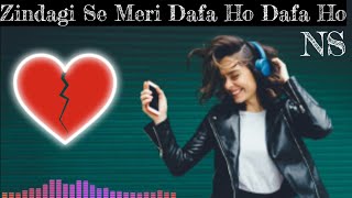 Zindagi Se Meri Dafa Ho Dafa Ho 💔😥 bollywood latest song music sad [upl. by Auqenes]