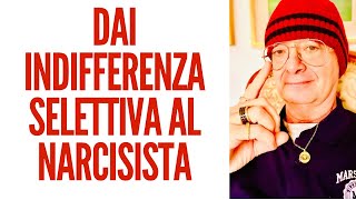 DAI INDIFFERENZA SELETTIVA AL NARCISISTA [upl. by Adnwahsal]