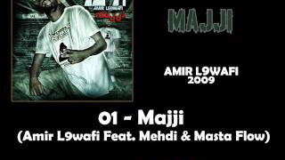 01  Amir L9wafi Feat Mehdi amp Masta Flow  Majji [upl. by Amyaj147]