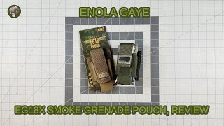 Enola Gaye EG18X smoke pouch review [upl. by Just487]