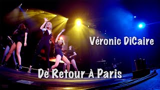 De Retour à Paris Grand Rex  Tournée Véronic DiCaire [upl. by Haram386]