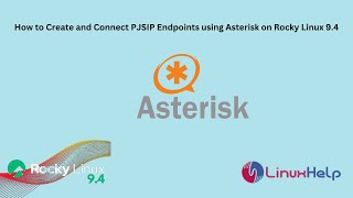 How to create and connect PJSIP Endpoints using Asterisk on Rocky Linux 94 [upl. by Nagek611]