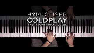 Coldplay  Hypnotised  The Theorist Piano Cover [upl. by North]