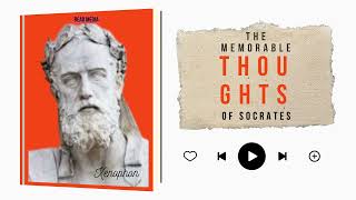 The Memorable Thoughts of Socrates by Xenophon  A Read Media Audiobook [upl. by Davie]