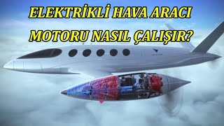 Elektrikli Hava Aracı Motoru Nasıl Çalışır [upl. by Jory]