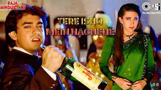 Tere Ishq Mein Naachenge  lyrical  Raja Hindustani  Aamir Khan  Karisma Kapoor  Kumar Sanu [upl. by Helm]