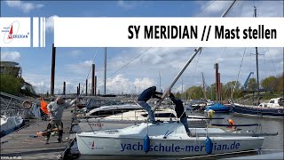 SY MERIDIAN  Mast stellen [upl. by Eenej]