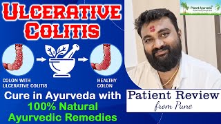 Ulcerative colitis Cure in Ayurveda with 100 Natural Ayurvedic Remedies  Patient Review from Pune [upl. by Atived]