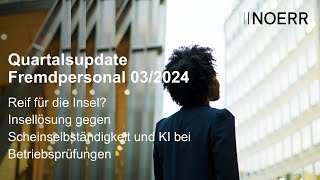 Quartalsupdate Fremdpersonaleinsatz 032024 [upl. by Haney]