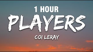 1 HOUR Coi Leray  Players Lyrics [upl. by Yeltneb646]