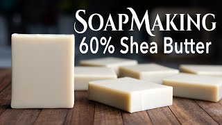 Shea Butter Soap Making using a 60 Shea Butter Recipe [upl. by Amora327]