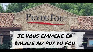 JE VOUS EMMENE EN BALADE AU PUY DU FOU [upl. by Blinny918]