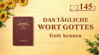 Das tägliche Wort Gottes – Gott kennen  Auszug 145 [upl. by Narod]