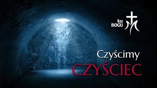 Modlitwa za dusze czyśćcowe i odpust za zmarłych CZYŚCIMY CZYŚCIEC 2011 Środa Biblia Audio [upl. by Olnay]