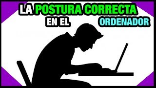 Salud  La POSTURA CORRECTA frente al ORDENADOR [upl. by Aihsram94]