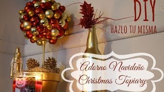 DIY Hazlo tu misma Christmas Topiary Adorno navideño [upl. by Hambley]