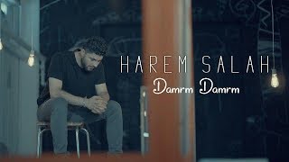 Harem Salah  Damrm Damrm [upl. by Nahgen]