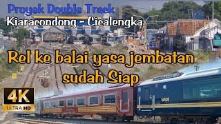 Rel ke balai yasa jembatan sudah siap update double track kiaraondong  Cicalengka part 47 [upl. by Aidahs]