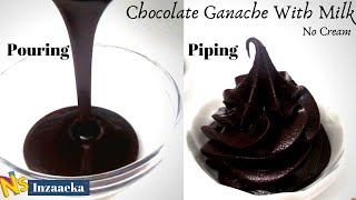 Chocolate Ganache With Milk  Pouring amp Piping Ganache  No Cream [upl. by Ramilahs]