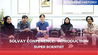 SuperScientist at Solvay Conference [upl. by Loresz]