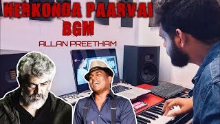 Nerkonda Paarvai  BGM  Ajith Kumar  Yuvan Shankar Raja  Allan Preetham [upl. by Fax]