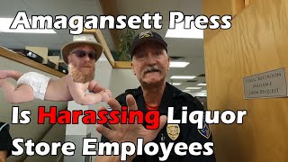 Amagansett press is harassing liquor store employees [upl. by Fredek]