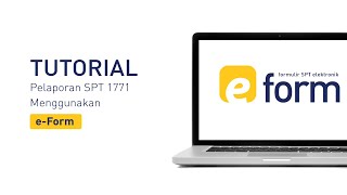 Tutorial Pelaporan SPT 1771 Menggunakan eForm [upl. by Sanborn45]