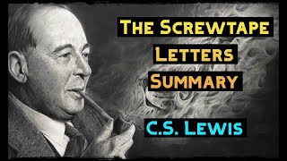 CS Lewis  The Screwtape Letters Summary [upl. by Soirtimid]