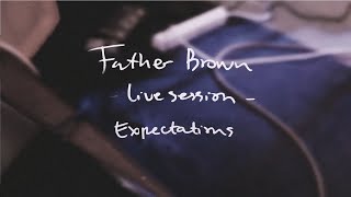 Father Brown  Expectations Live Session [upl. by Kcerb]