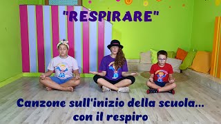 Canzone di inizio scuolacon il respiromindfulness bambini respiro e concentrazionequotRespirarequot [upl. by Nanerb]