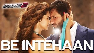 Be Intehaan  Atif amp Sunidhi  Saif Ali Khan amp Deepika Padukone  Race 2 [upl. by Nibur]