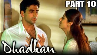 Dhadkan 2000 Part 10  Bollywood Romantic Full Movie l Akshay Kumar Sunil Shetty Shilpa Shetty [upl. by Shanleigh]