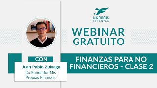 Miniserie de finanzas para no financieros  clase 2 [upl. by Ardnosac927]