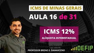 16 de 31  ICMS ALÍQUOTA INTERESTADUAL 12 [upl. by Ferrick]