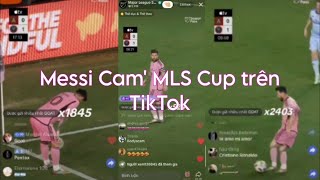 Messi Cam phát trực tiếp mọi động thái của cầu thủ bóng đá Messi tại MLS Cup trên TikTok [upl. by Deerdre998]