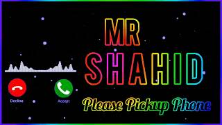 Mr Shahid Please Pickup Phone  Shahid Name Ke Ringtones Mp 3 [upl. by Slin]