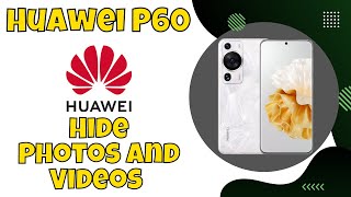 Hide Photos And Videos Huawei P60  How to set permissions on photos and videos [upl. by Gareth]