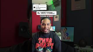 Convertí la canción de “EL YATE TITAN” en dembow🇩🇴 [upl. by Ynnav879]