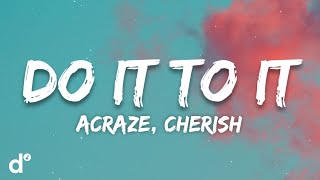 ACRAZE  Do It To It ft Cherish [upl. by Nylanej73]