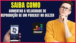 COMO AUMENTAR A VELOCIDADE DE REPRODUÇÃO NO DEEZER D04 [upl. by Hsetih]