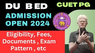 Delhi University B ed Admission Detail 2024  DU B ed Admission Process 2024  cuetpgbed [upl. by Eilagam635]