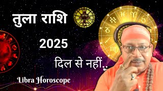 Libra Horoscope 2025 तुला राशि [upl. by Ayar]