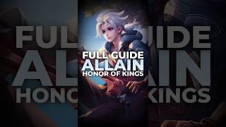 FULL GUIDE ALLAIN  HONOR OF KINGS honorofkings [upl. by Eninej]