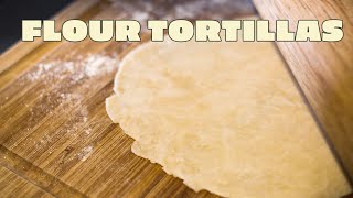 Super easy flour tortilla recipe [upl. by Ruon]