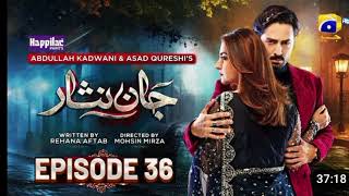 Jaan Nisar Full Episode 36 Eng Sub  24rd July 2024  Jaan Nisar Ep 36  Jaan Nisar 36 Review [upl. by Sabine508]