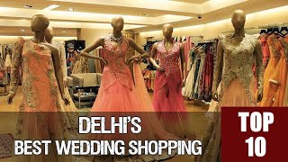 👗 Top 10 Places for Wedding Shopping in Delhi [upl. by Eerdna]