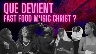 QUE DEVIENT FAST FOOD MUSIC CHRIST [upl. by Stila]