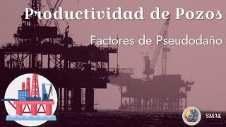 Factores de Pseudodano petróleo productividad estudio ingenieria [upl. by Anieral]